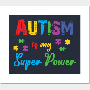 My super power is Autism Posters and Art